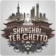 SHANGHAI Tea Ghetto 茶