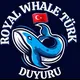 ROYAL WHALE TURKEY DUYURU KANALI