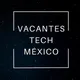 Vacantes Tech México