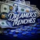 DREAMER’s TRENCHES