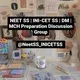 NEET SS | INI-CET SS | DM | MCH Preparation Discussion Group