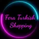 Fera🇹🇷 Turkish shopping nalichi