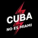 CubaNoEsMiami 🇨🇺