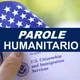 Parole Humanitario para Emigrar a Estados Unidos 🇺🇲