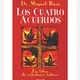 Los cuatro acuerdos - Dr. Miguel Ruiz-