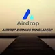 𝗔𝗶𝗿𝗱𝗿𝗼𝗽 Earning Bangladesh