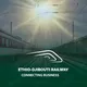 Visit With Ethio-Djibouti Railway