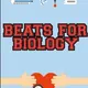 BEATS FOR BIOLOGY