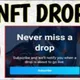 FREE NFT DROPS NOTIFIER
