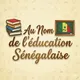 Au Nom de L' ÉDUCATION Sénégalaise