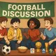 Football discussions ⚽️