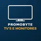 PROMOBYTE TV E MONITORES