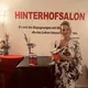 HINTERHOFSALON teilt mit und lädt ein …
