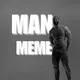 MAN MEME