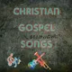 Christian Gospel Songs