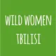 Wild Women. Tbilisi