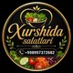 Xurshida salatlari🥗