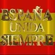ESPAÑA UNIDA SIEMPRE🛡