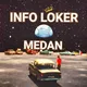 🇮🇩 LOKER MEDAN 🇮🇩