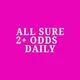 SURE 2+ ODDS DAILY WIN
