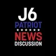 J6 Patriot News Discussion