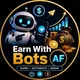 Earn With Bots AF