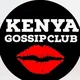 KENYA GOSSIP CLUB