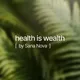 HEALTH IS WEALTH by Sana Nova [Oksana Sokolova]
