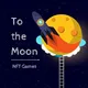 To the Moon - NFT Games