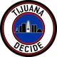 Tijuana Decide