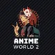ANIME WORLD 1