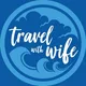 Travel With Wife
