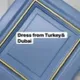 (Dress from DUBAI & Turkey)