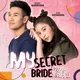 My Secret Bride (Thailand drama sub indo)