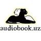 Audiobook.uz | Audio Kitoblar |Aудиокниги | ertaklar romanlar sherlar uzbek va rus tilida