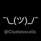 Clueless Calls