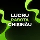 LUCRU РАБОТА /// CHISINAU КИШИНЕВ 🇲🇩