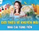 🎁TỔNG HỢP KHUYẾN MÃI NHÀ CÁI HOT 🎁