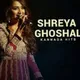 Shreya Ghoshal songs.