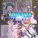 Indian AnimeBros Discussion