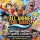 All Anime tamil dubbed.