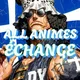 ALL ANIMES ÉCHANGE
