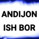 Andijon ish bor kerak
