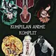 KUMPULAN ANIME SUB INDO