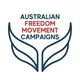 📢 📨 AUSTRALIAN FREEDOM MOVEMENT CAMPAIGNS [OFFICIAL]