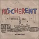 alscherent : [unlatched] agnizes!