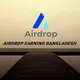 Airdrop Earning Bangladesh