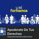 APODÉRATE DE TUS DERECHOS