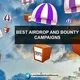BEST AIRDROP & BOUNTY CAMPAIGNS