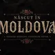 Născut în Moldova